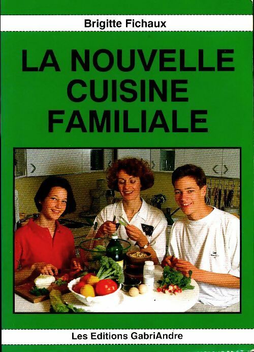 Livrenpoche : La nouvelle cuisine familiale - Brigitte Mercier-Fichaux - Livre