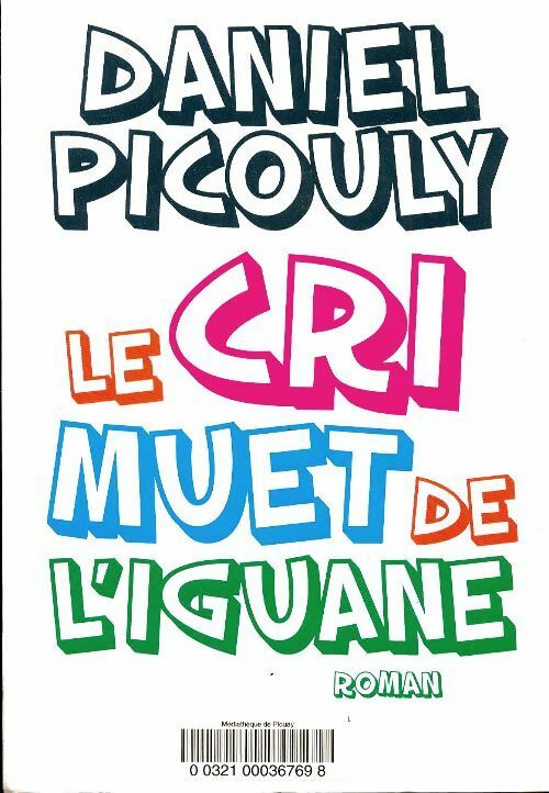 Le cri muet de l'iguane - Daniel Picouly -  Le Grand Livre du Mois GF - Livre
