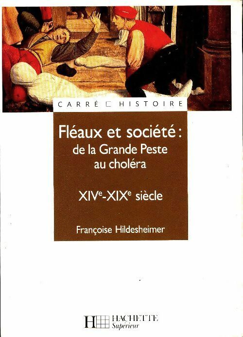 Livrenpoche : Fleaux et société : De la grande peste au cholera  - Françoise Hildesheimer - Livre