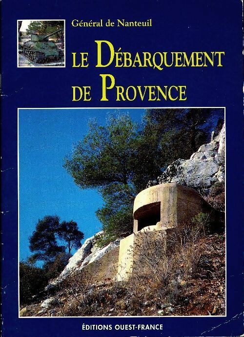 Livrenpoche : Le débarquement en Provence - Général De Nanteuil - Livre