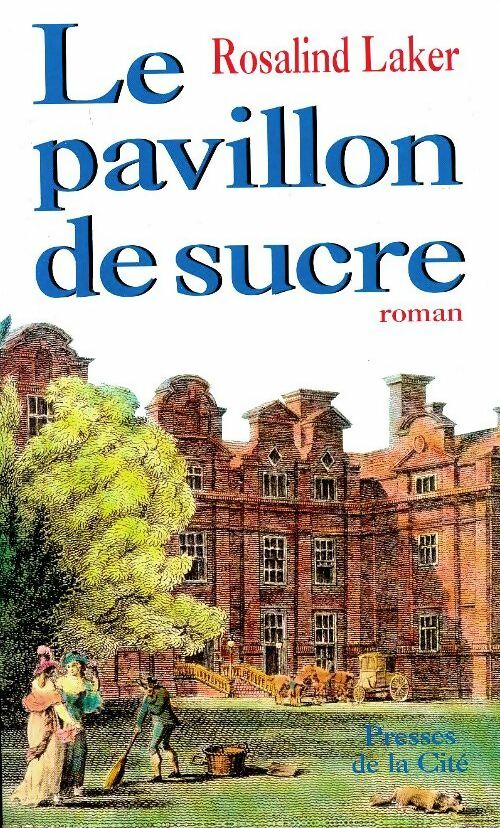 Livrenpoche : Le pavillon de sucre - Rosalind Laker - Livre