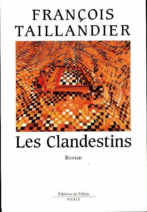 Livrenpoche : Les clandestins - François Taillandier - Livre