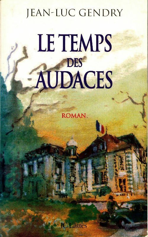 Livrenpoche : Le temps des audaces - Jean-Luc Gendry - Livre