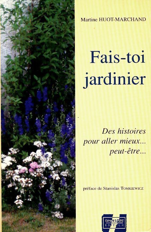 Livrenpoche : Fais-toi jardinier  - Martine Huot-Marchand - Livre