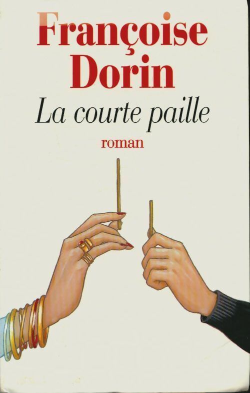 Livrenpoche : La courte paille - Dorin Françoise - Livre