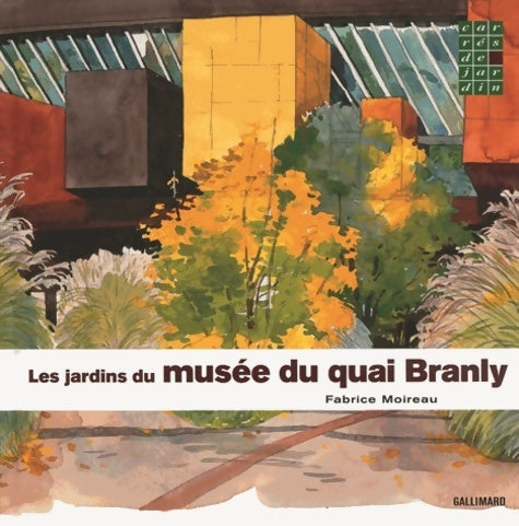 Les jardins du musée du quai Branly - Fabrice Moireau - Livre