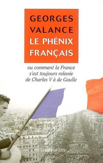 Livrenpoche : Le phénix français - Georges Valance - Livre