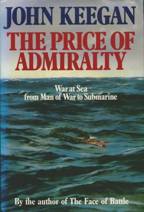 Livrenpoche : The price of admiralty - John Keegan - Livre