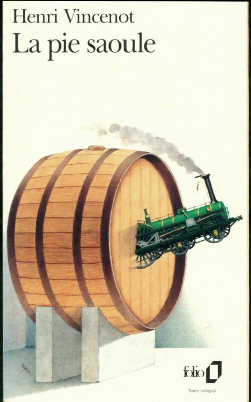 La pie saoule - Henri Vincenot - Livre