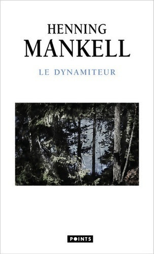 Livrenpoche : Le dynamiteur - Henning Mankell - Livre