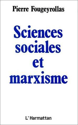 Sciences sociales et marxisme - Pierre Fougeyrollas -  L'Harmattan GF - Livre