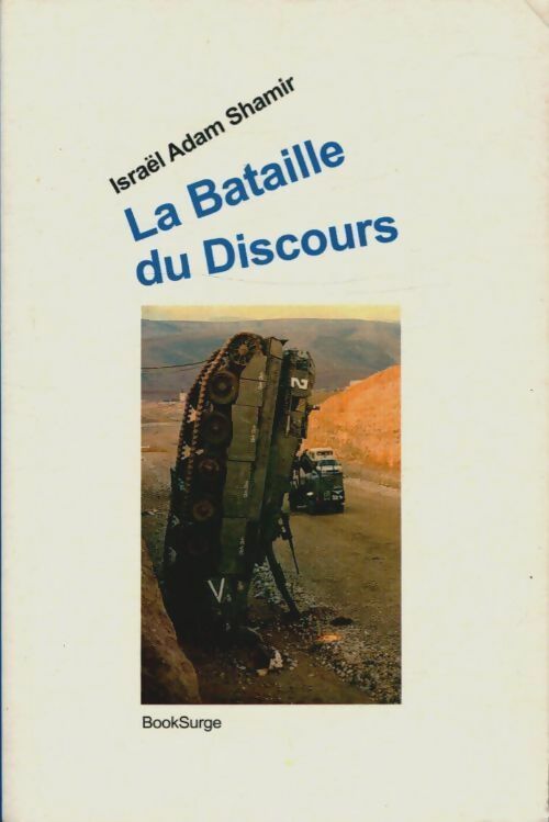Livrenpoche : La bataille du discours - Israël Adam Shamir - Livre