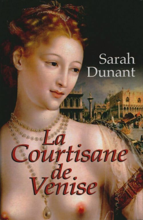 Livrenpoche : La courtisane de Venisse - Sarah Dunant - Livre