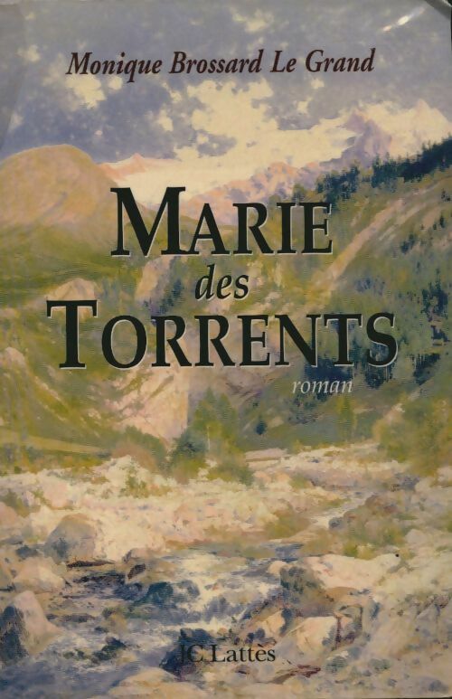 Livrenpoche : Marie des Torrents - Monique Brossard-Le Grand - Livre