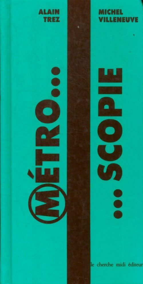 Livrenpoche : Métro...Scopie - Alain Trez - Livre
