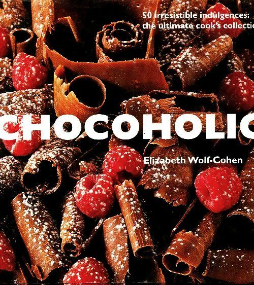 Livrenpoche : Chocoholic - Elizabeth Wolf-Cohen - Livre