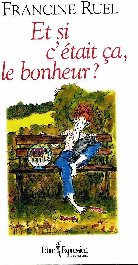 Livrenpoche : Et si c'était ça le bonheur ? - Francine Ruel - Livre