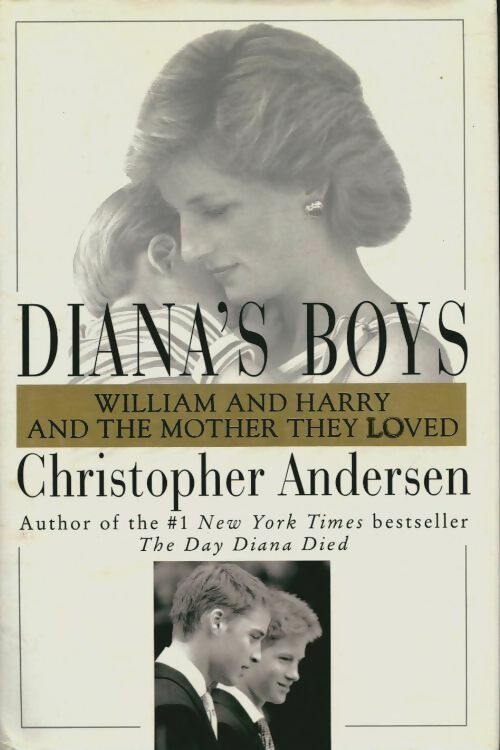 Livrenpoche : Diana's boys. William and Harry and the mother they loved - Christopher Anderson - Livre