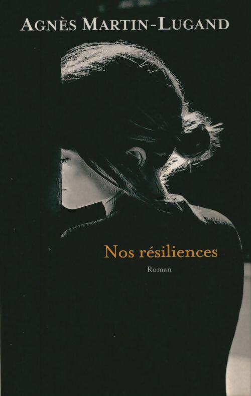 Nos résiliences - Agnès Martin-Lugand - Livre