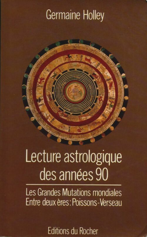 Livrenpoche : La lecture astrologique des années 90 - Germaine Holley - Livre