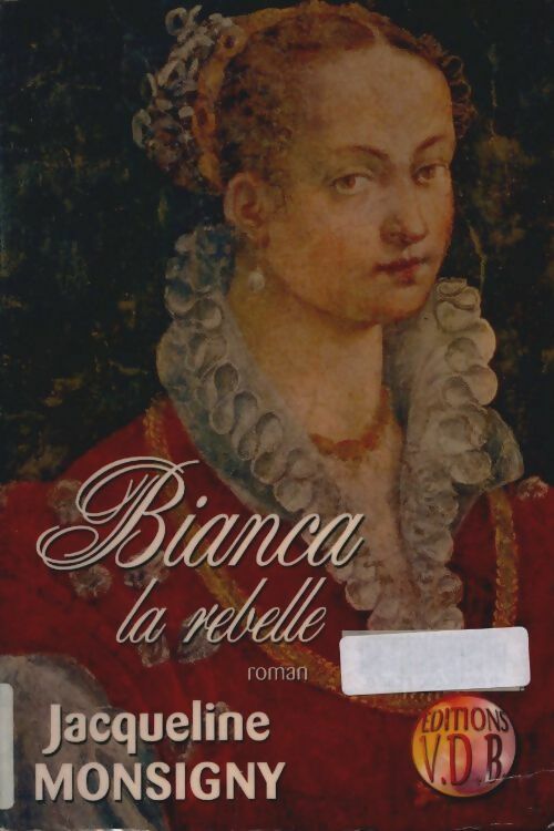 Livrenpoche : Bianca la rebelle - Jacqueline Monsigny - Livre