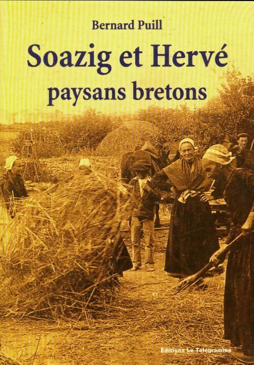 Livrenpoche : Soazig et Hervé paysans bretons - Anonyme, Bernard Puill - Livre
