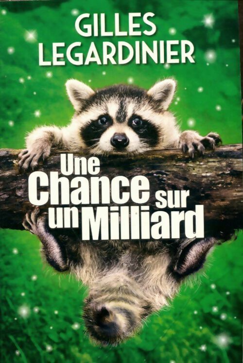 Livrenpoche : Une chance sur un milliard - Gilles Legardinier - Livre