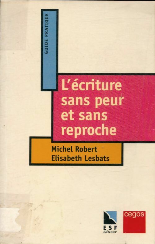 Livrenpoche : L'écriture sans peur et sans reproche - Elisabeth Lesbats - Livre