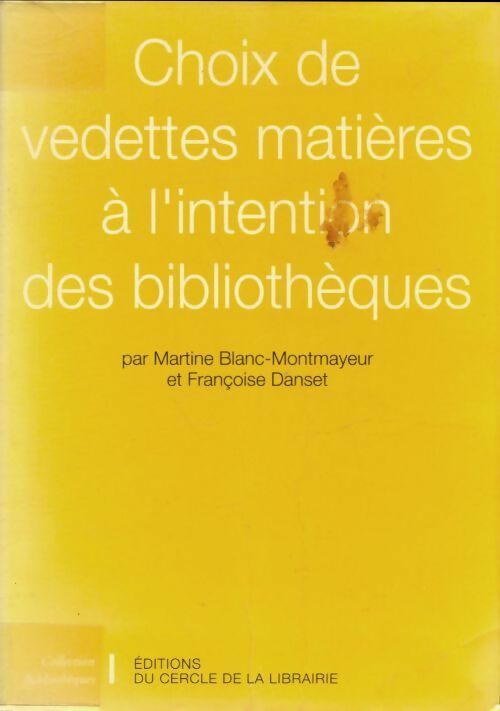 Livrenpoche : Choix de vedettes matières à l'intention des bibliothèques - Martine Blanc-Montmayeur - Livre