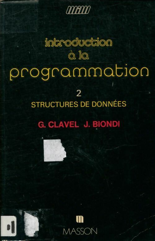 Livrenpoche : Introduction à la programmation Tome II : Structures de données - Gilles Clavel - Livre