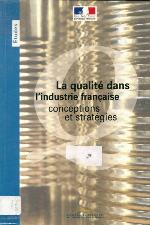 Livrenpoche : La qualité dans l'industrie française : Conceptions et stratégies - Collectif - Livre