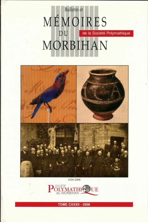 Livrenpoche : Bulletin et mémoires de la société polymathique du Morbihan Tome CXXXII - Collectif - Livre