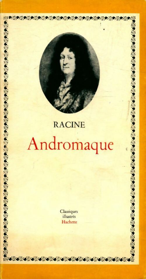 Andromaque - Racine -  Classiques Illustrés - Livre
