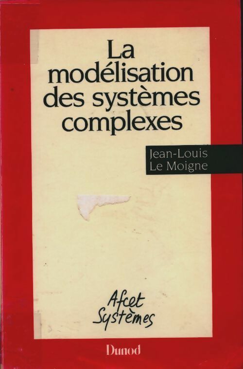 Livrenpoche : La modélisation des systèmes complexes - Jean-Louis Le Moigne - Livre