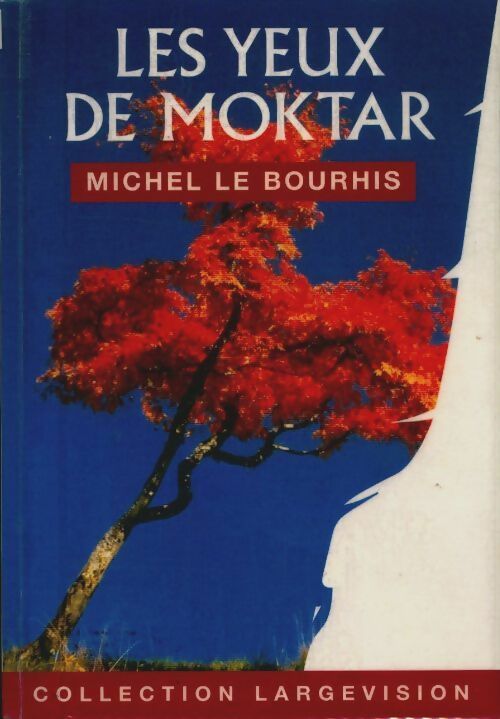 Livrenpoche : Les yeux de Moktar - Michel Le Bourhis - Livre