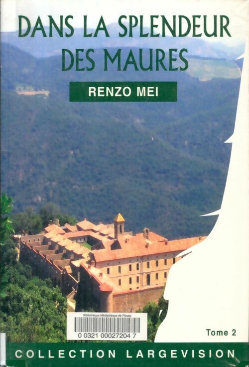 Livrenpoche : Dans la splendeur des Maures Tome II - Renzo Mei - Livre