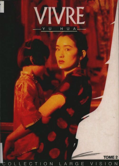 Livrenpoche : Vivre ! Tome II - Yu Hua - Livre