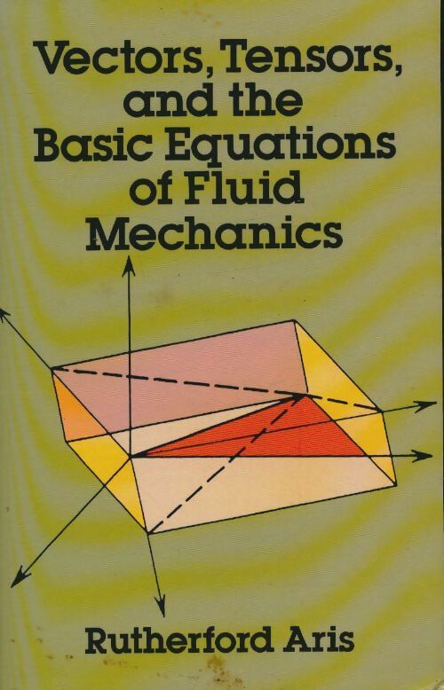 Livrenpoche : Vectors tensors and the basic equations of fluid mechanics - Rutherford Aris - Livre