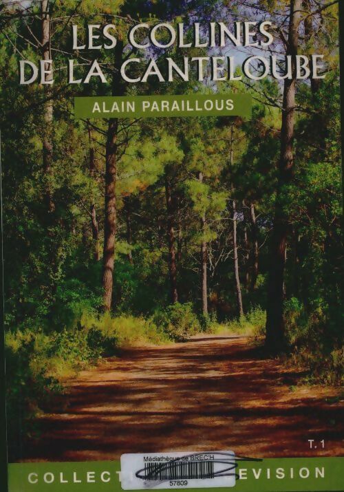 Livrenpoche : Les collines de la Canteloube Tome I - Alain Paraillous - Livre