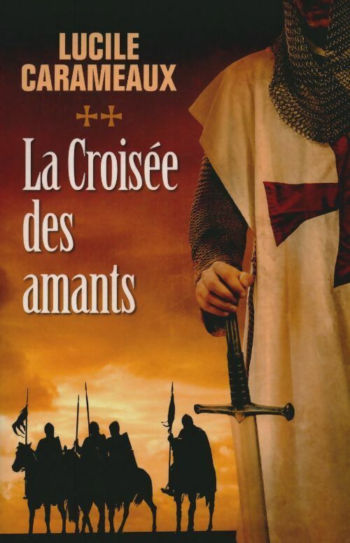 Livrenpoche : La croisée des amants - Lucile Carameaux - Livre