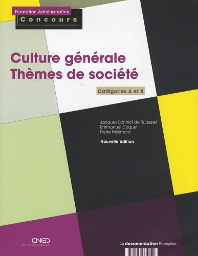 Livrenpoche : Culture générale - thèmes de socièté : Catégories A et B - Jacques Bonniot De Ruisselet - Livre