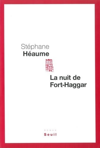 Livrenpoche : La nuit de Fort-Haggar - Stéphane Héaume - Livre