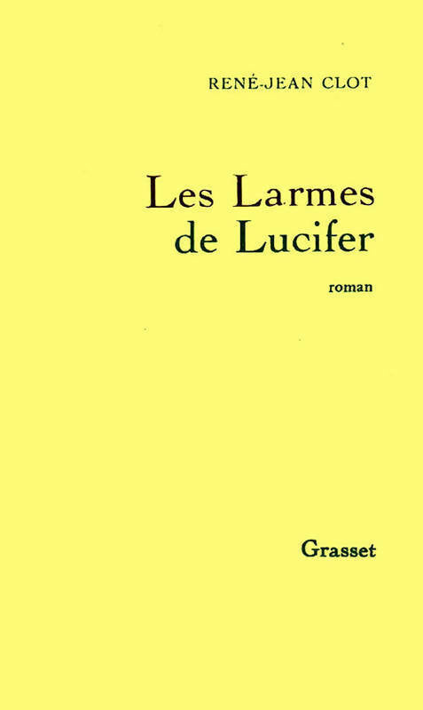Livrenpoche : Les larmes de Lucifer - René-Jean Clot - Livre