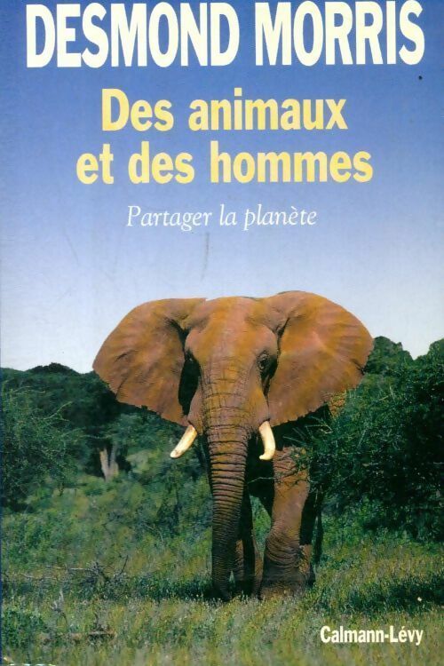 Livrenpoche : Des animaux et des hommes. Partager la planète - Desmond Morris - Livre