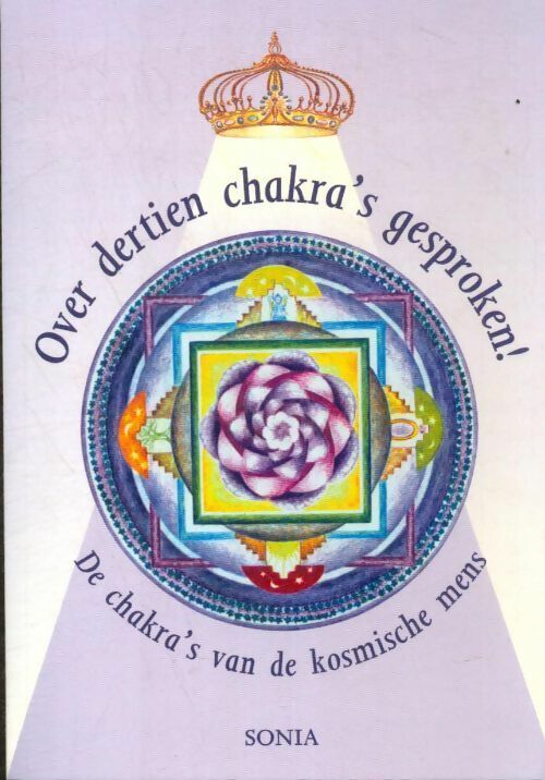 Livrenpoche : Over dertien chakra's gesproken ! - Bos Sonia - Livre