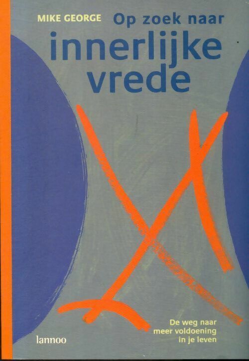 Livrenpoche : Op zoek naar innerlijke vrede - Mike George - Livre