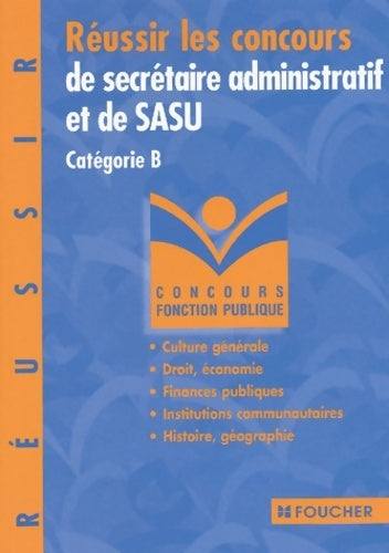 Livrenpoche : Réussir les concours de secrétaire administratif et de sasu catégorie B - Elisabeth Chaperon - Livre