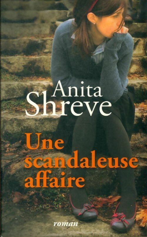 Livrenpoche : Une scandaleuse affaire - Anita Shreve - Livre