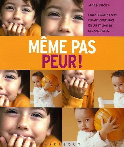 Livrenpoche : Même pas peur ! - Anne Bacus - Livre