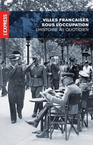 Livrenpoche : Villes sous l'Occupation. L'histoire des français au quotidien - Pascal Ory - Livre